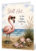 Still Hot… in the Right Lighting – Funny Flamingo Beach Greeting Card