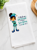 I Think My Birthstone Is Really Sea Glass Kitchen Towel
