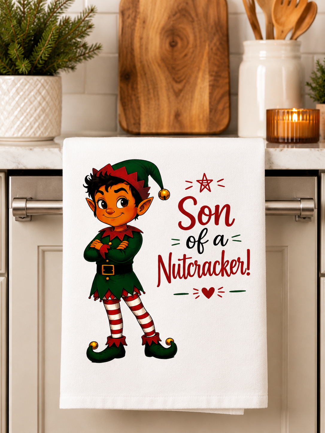 Son of a Nutcracker! Christmas Tea Towel | Funny Elf Kitchen Towel | Holiday Kitchen Decor